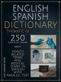 English Spanish Dictionary Thematic IV: 250 essential words of health related terms and medical terms in Spanish