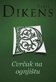 Title: Cvrcak na ognjistu, Author: Carls Dikens