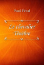 Le chevalier Ténèbre