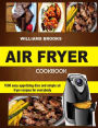 Air fryer cookbook: 1000 easy appetizing dice and simple air fryer recipes for everybody