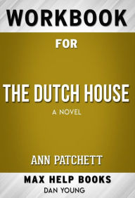 Title: Workbook for The Dutch House: A Novel (Max-Help Workbooks), Author: Maxhelp