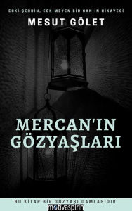 Title: Mercan'in Gözyaslari, Author: Mesut Gölet