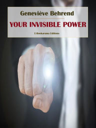 Title: Your Invisible Power, Author: Geneviève Behrend