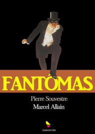 Title: Fantômas, Author: Pierre Souvestre Marcel Allain