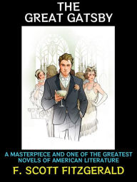 Title: The Great Gatsby: A Masterpiece and One of the Greatest Novels of American Literature, Author: F. Scott Fitzgerald