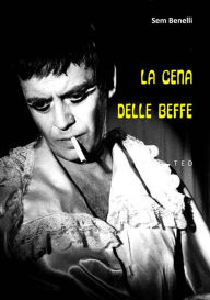 Title: La cena delle beffe, Author: Sem Benelli