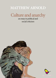 Title: Culture and Anarchy, Author: Matthew Arnold