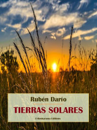 Title: Tierras solares, Author: Rubén Darío