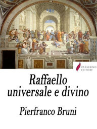 Title: Raffaello universale e divino, Author: Passerino