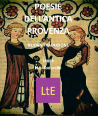 Title: Poesie dell'antica Provenza, Author: Trovatori