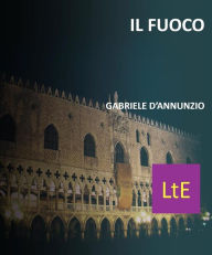 Title: Il fuoco, Author: Gabriele D'Annunzio