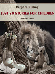 Title: Just So Stories for Children, Author: Rudyard Kipling