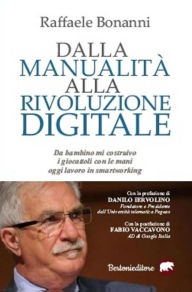 Title: Dalla manualità alla rivoluzione digitale, Author: Raffaele Bonanni