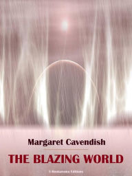 Title: The Blazing World, Author: Margaret Cavendish