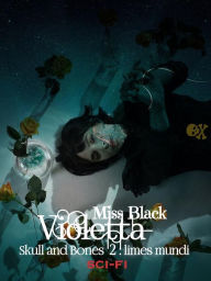 Title: Violetta: Limes Mundi, Author: Miss Black