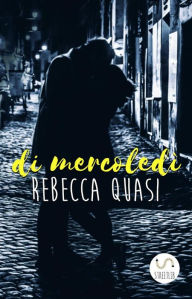 Title: Di mercoledì, Author: Rebecca Quasi