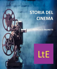 Title: Storia del cinema, Author: FRANCESCO PASINETTI