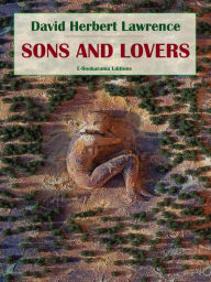 Title: Sons and Lovers, Author: D. H. Lawrence