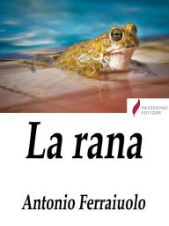 Title: La rana, Author: Antonio Ferraiuolo