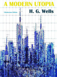 Title: A Modern Utopia, Author: H. G. Wells