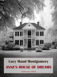 Title: Anne's House of Dreams, Author: Lucy Maud Montgomery