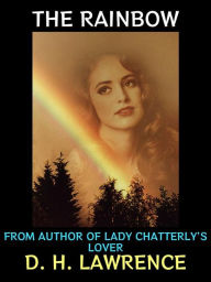 Title: The Rainbow: From Author of Lady Chatterly's Lover, Author: D. H. Lawrence