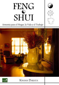 Title: Feng Shui: Armonía para el Hogar, Author: Khama Dharaya