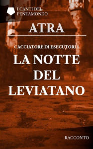 Title: Cacciatore di esecutori 1: la notte del leviatano, Author: Atra