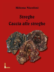 Title: Streghe - Caccia alle streghe, Author: Milena Nicolini