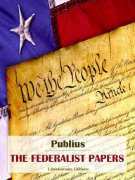 Title: The Federalist Papers, Author: Publius