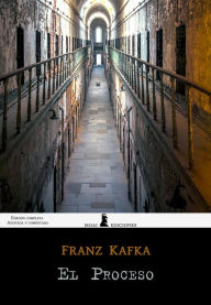 Title: El proceso: Edición completa y Anotada, Author: Franz Kafka