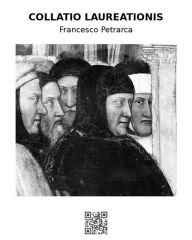 Title: Collatio laureationis, Author: francesco petrarca