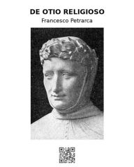 Title: De otio religioso, Author: francesco petrarca