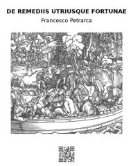 Title: De remediis utriusque fortunae, Author: francesco petrarca