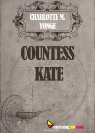 Title: Countess Kate, Author: Charlotte Yonge