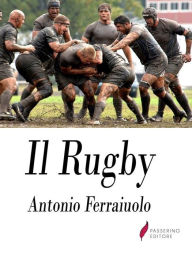 Title: Il Rugby, Author: Antonio Ferraiuolo