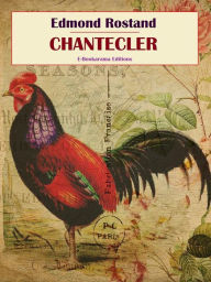 Title: Chantecler, Author: Edmond Rostand