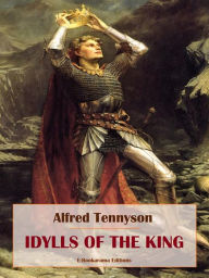 Title: Idylls of the King, Author: Alfred Lord Tennyson