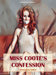 Title: Miss Coote's Confession, Author: Anonymous