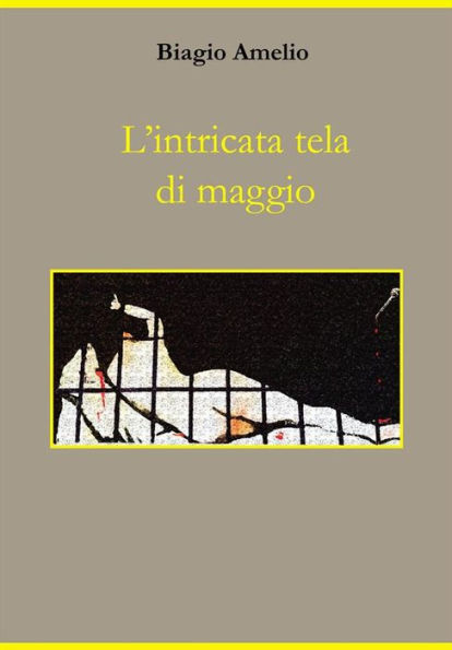 L'intricata tela di maggio