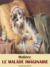 Title: Le Malade imaginaire, Author: Molière