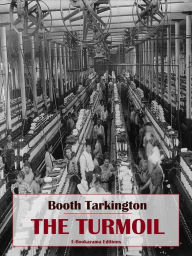 Title: The Turmoil, Author: Booth Tarkington