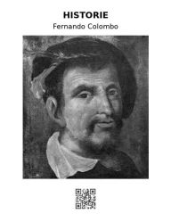 Title: Historie: Vita dell'ammiraglio Cristoforo Colombo, Author: Fernando Colombo