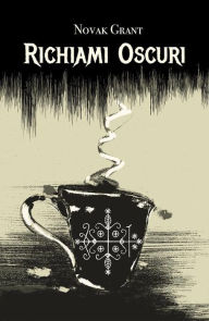 Title: Richiami Oscuri, Author: Novak Grant