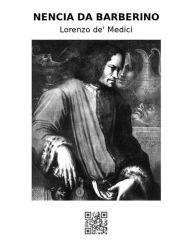 Title: Nencia da Barberino, Author: Lorenzo de' Medici