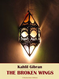 Title: The Broken Wings, Author: Kahlil Gibran