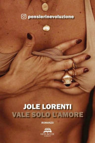 Title: Vale solo l'amore, Author: Jole Lorenti