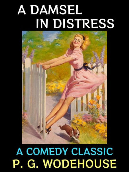 A Damsel in Distress: A Comedy Classic