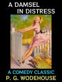 A Damsel in Distress: A Comedy Classic