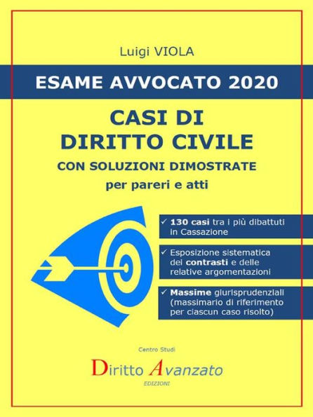 Esame Avvocato 2020. CASI DI DIRITTO CIVILE: CON SOLUZIONI DIMOSTRATE per pareri e atti